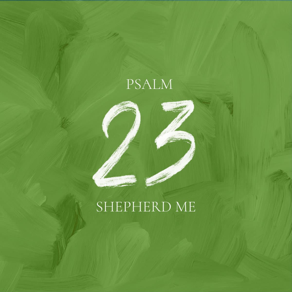 Psalm 23 (Shepherd Me) release cover